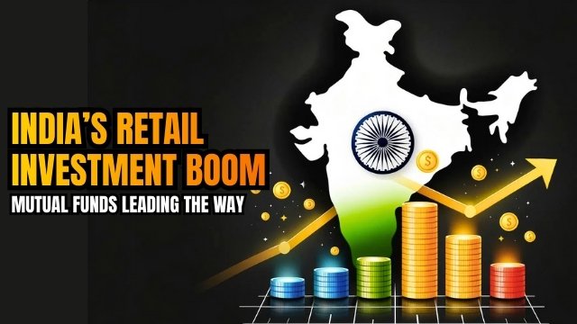 India’s Retail Investment Boom Mutual Funds Leading the Way