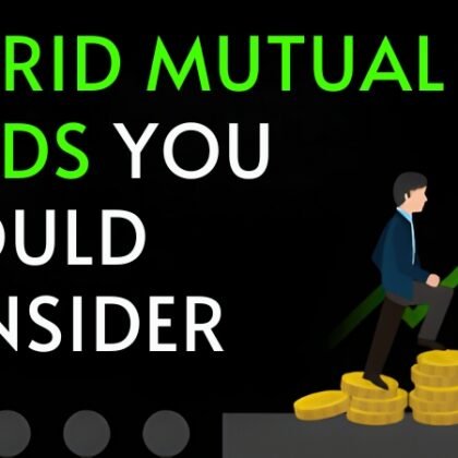 HYBRID MUTUAL FUNDS YOU SHOULD CONSIDER